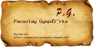 Pacsolay Gyopárka névjegykártya